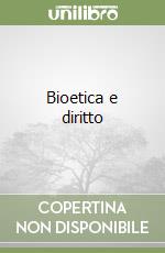 Bioetica e diritto