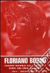 Sculture di Floriano Bodini 1958-1972. Ediz. illustrata libro