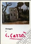 Omaggio a Carlo Carrà. Ediz. illustrata libro