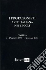 I protagonisti. Arte italiana nei secoli libro