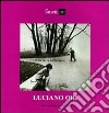 Luciano Ori. Ediz. illustrata libro