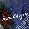 Marc Chagall. Opere dal 1927 al 1981. Ediz. illustrata libro