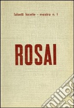 Ottone Rosai. Ediz. illustrata libro