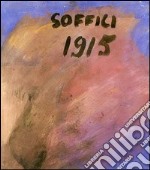 Soffici 1911-1915. Cubismo e futurismo. Ediz. illustrata libro