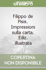 Filippo de Pisis. Impressioni sulla carta. Ediz. illustrata libro