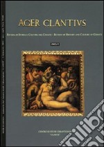 Ager Clantius. Rivista di storia e cultura del Chianti (2003). Ediz. italiana e inglese. Vol. 1 libro