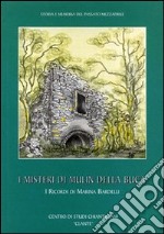 I misteri di Mulin della Buca libro