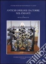 Antichi orologi da torre nel Chianti libro