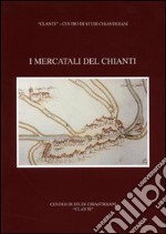 I mercatali del Chianti libro