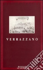 Verrazzano. (Il castello, Giovanni esploratore e mercante) libro