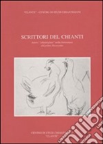 Scrittori del Chianti. Autori chiantigiani nella letteratura del primo Novecento libro