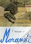 Omaggio a Giorgio Morandi. Ediz. illustrata libro