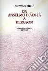 Da Anselmo d'Aosta a Bergson libro di Boine Giovanni