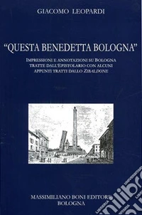 «Questa benedetta Bologna» libro
