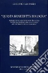 «Questa benedetta Bologna» libro