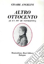 Altro Ottocento (e un po' di Novecento) libro