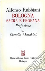 Bologna sacra e profana libro