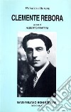 Clemente Rebora libro di Frattini A. (cur.)