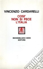 Così non si fece l'Italia libro