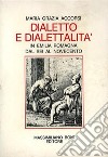 Dialetto e dialettalità in Emilia Romagna dal Sei al Novecento libro di Accorsi M. Grazia