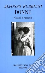 Donne. Ritratti e racconti libro