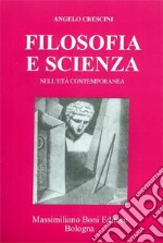 Filosofia e scienza nell'età contemporanea libro