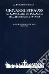 Giovanni Strauss al Comunale di Bologna ed altre cronache musicali libro