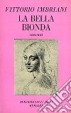 La bella bionda (costumi napoletani) ed altri racconti libro di Imbriani Vittorio