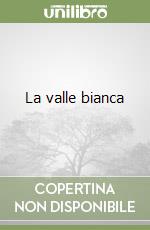 La valle bianca