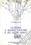 Lettere a Mario Novaro ed altri amici libro