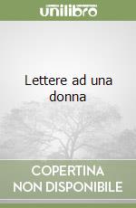 Lettere ad una donna libro