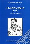 L'inarrivabile vita. Lettura di Pavese libro di Romagnoli Fernando