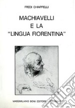 Machiavelli e la «Lingua fiorentina»