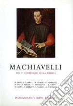 Machiavelli nel V centenario della nascita libro