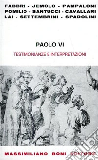 Paolo VI, testimonianze e interpretazioni