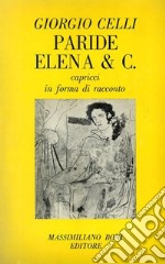 Paride Elena & C. Capricci in forma di racconto libro