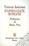 Passeggiate romane libro di Imbriani Vittorio