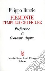 Piemonte. Tempi, luoghi, figure