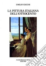 La pittura italiana dell'Ottocento libro