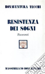 Resistenza dei sogni libro