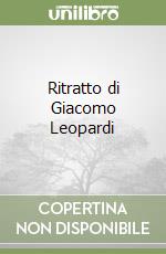 Ritratto di Giacomo Leopardi libro