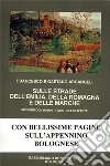 Sulle strade dell'Emilia, della Romagna e delle Marche libro