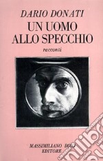 Un uomo allo specchio libro