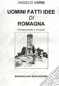 Uomini, fatti, idee di Romagna