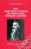 Vita, carattere e opinioni del nobil'uomo Monaldo Leopardi libro