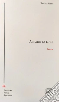 Accade la luce libro