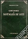 Cenni storici di Sant'Agata de' Goti (rist. anast. Napoli, 1844) libro di De Lucia Vincenzo