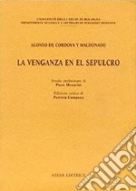 La venganza en el sepulcro. Ediz. critica