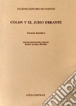 Colón y el judío errante. Nuova ediz.