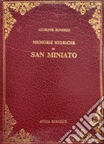 Memorie storiche di San Miniato (rist. anast. S. Miniato, 1876) libro